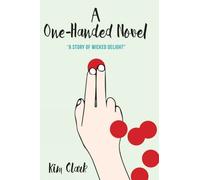 Kim Clark A One-Handed Novel (Tascabile)