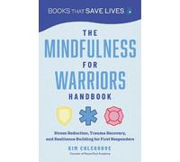Kim Colegrove The Mindfulness for Warriors Handbook (Tascabile)