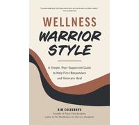 Kim Colegrove Wellness Warrior Style (Tascabile)