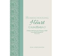 Kim Cordonnier Homeschooling the Heart (Tascabile)