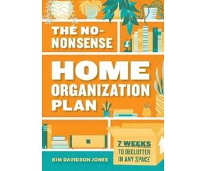 Kim Davidson Jones The No-Nonsense Home Organization Plan (Tascabile)
