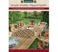 Kim Diehl Simple Double-Dipped Quilts (Tascabile)
