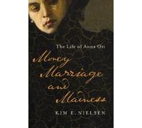 Kim E. Nielsen Money, Marriage, and Madness (Copertina rigida)