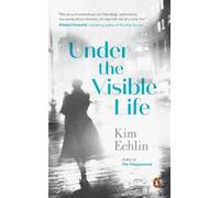 Kim Echlin Under the Visible Life (Tascabile)