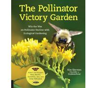 Kim Eierman The Pollinator Victory Garden (Tascabile)