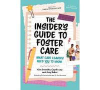 Kim Emenike Caydin Jay Amy Baker The Insider’s Guide to Foster Care (Tascabile)