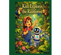 Kim Explores The Rainforest
