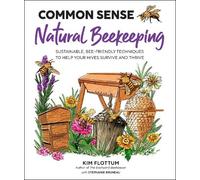 Kim Flottum Common Sense Natural Beekeeping (Tascabile)