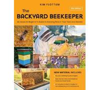 Kim Flottum The Backyard Beekeeper, 5th Edition (Tascabile)