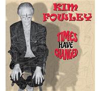 Kim Fowley - Times Have Changed