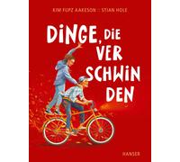 Kim Fupz Aakeson Stian Hole Ina Kronenbe Dinge, die verschwi (Copertina rigida)
