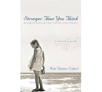 Kim Gaines Ecke Stronger Than You Think: Becoming Whole Without Havi (Tascabile)