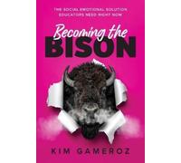 Kim Gameroz Becoming the BISON (Tascabile)