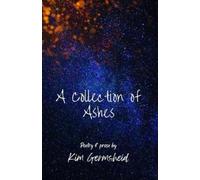 Kim Germsheid A Collection of Ashes (Tascabile)