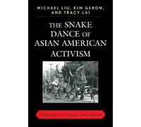 Kim Geron Tracy Lai Michael The Snake Dance of Asian American Activ (Tascabile)