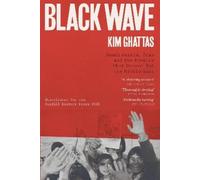 Kim Ghattas Black Wave (Tascabile)