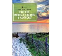 Kim Grant Explorer's Guide Cape Cod, Martha's Vineyard & Nantucket (Tascabile)