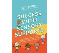 Kim Griffin Success with Sensory Supports (Tascabile)