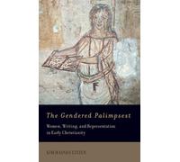 Kim Haines-Eitzen The Gendered Palimpsest (Copertina rigida)