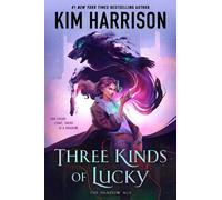 Kim Harrison Three Kinds of Lucky (Copertina rigida)