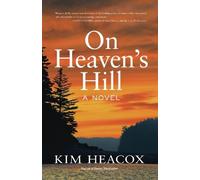 Kim Heacox On Heaven's Hill (Tascabile)