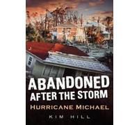 Kim Hill After the Storm - Hurricane Michael (Tascabile)