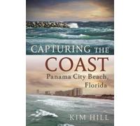 Kim Hill Capturing the Coast (Tascabile) Photographer's America