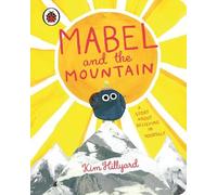 Kim Hillyard Mabel and the Mountain (Libro di cartone)