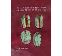 Kim Hiorthøy You can't betray your best friend and learn to s (Copertina rigida)