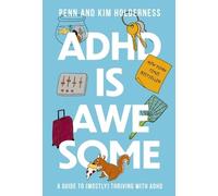 Kim Holderness Penn Holderness ADHD is Awesome (Copertina rigida)