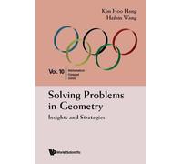 Kim Hoo Hang Ha Solving Problems In Geometry: Insights And St (Copertina rigida)