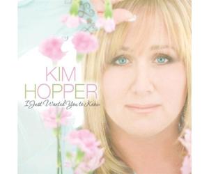 Kim Hopper I Just Wanted to Know (CD) Album