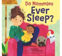 Kim Howard Do Mommies Ever Sleep? (Copertina rigida)