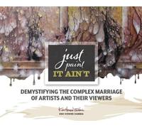 Kim Howes Zabbia Just Paint, It Ain't (Copertina rigida)