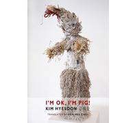 Kim Hyesoon I'm Ok, I'm Pig (Tascabile)