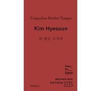 Kim Hyesoon Simone Tongueless Mother Tongue (Berliner Rede z (Copertina rigida)