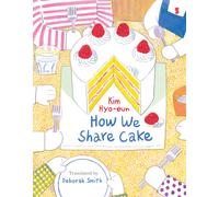 Kim Hyo-eun How We Share Cake (Copertina rigida)