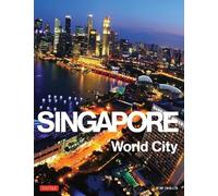 Kim Inglis Singapore: World City (Copertina rigida)