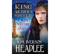Kim Iverson Headlee King Arthur's Sister (Tascabile) Boss Bundle