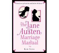 Kim Izzo The Jane Austen Marriage Manual (Tascabile)