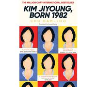 Kim Jiyoung, Born 1982 : The international bestseller: Cho Nam-Joo