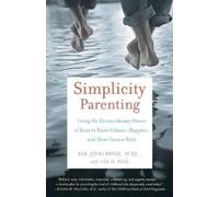 Kim John Payne Lisa M. Ross Simplicity Parenting (Tascabile)