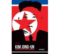 Kim Jong-Un. Pensieri, parole, opere e omissioni