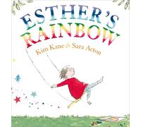 Kim Kane Esther's Rainbow (Copertina rigida)
