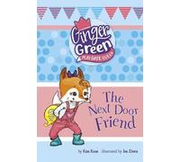 Kim Kane The Next Door Friend (Copertina rigida) Ginger Green, Playdate Queen