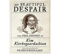 Kim Kierkegaardashian My Beautiful Despair (Copertina rigida)