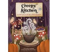 Kim Kindelsperger Creepy Kitchen (Copertina rigida)