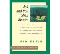Kim Klein Ask and You Shall Receive, Participant Manual (Tascabile)