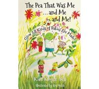 Kim Kluger-Bell – The Pea That Was Me & Me & Me – How All Kinds of Babies Are Made – Tascabile