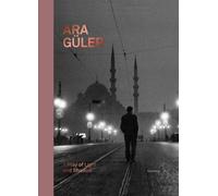 Kim Knoppers Ara Güler: A Play of Light and Shadow (Copertina rigida)